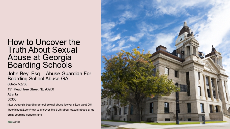 How to Uncover the Truth About Sexual Abuse at Georgia Boarding Schools 